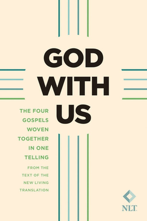 God with Us (Softcover): The Four Gospels Woven Together in One Telling: From the Text of the New Living Translation by James Barlow