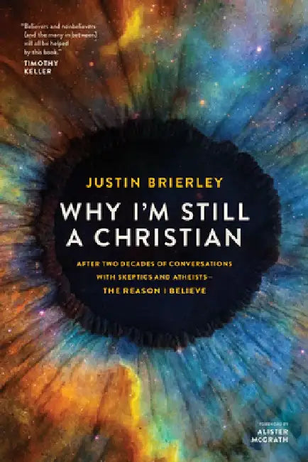 Why I'm Still a Christian by Justin Brierley