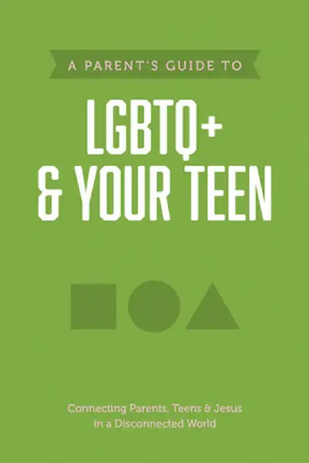 A Parent's Guide to LGBTQ+ & Your Teen by Axis