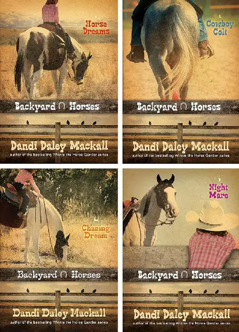 Backyard Horses 4-Pack: Horse Dreams / Cowboy Colt / Chasing Dream / Night Mare by Dandi Daley Mackall