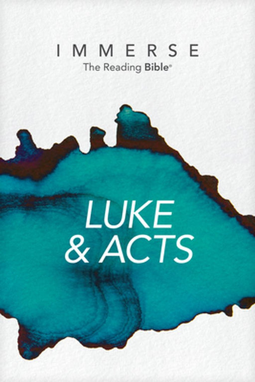 Immerse: Luke & Acts (Softcover) by Institute for Bible Reading