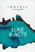 Immerse: Luke & Acts (Softcover) by Institute for Bible Reading