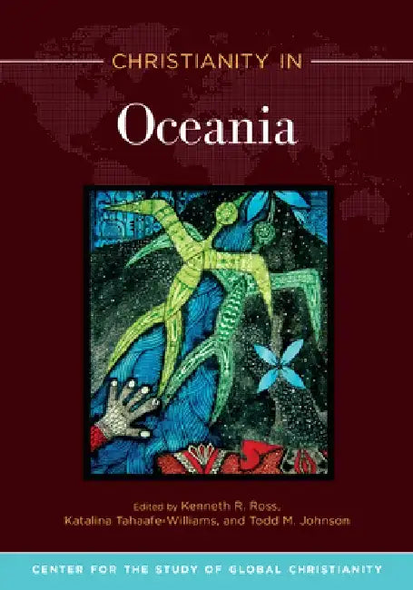 Christianity in Oceania by Kenneth R. Ross