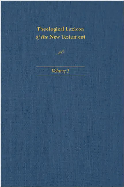 Theological Lexicon of the New Testament: Volume 2 by Spicq, Ceslas