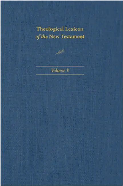 Theological Lexicon of the New Testament: Volume 3 by Spicq, Ceslas