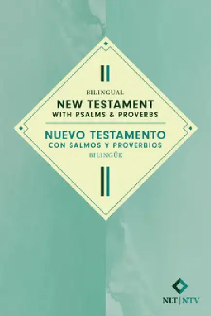 Bilingual New Testament with Psalms & Proverbs / Nuevo Testamento Con Salmos Y Proverbios Bilingüe Nlt/Ntv (Softcover) by Tyndale