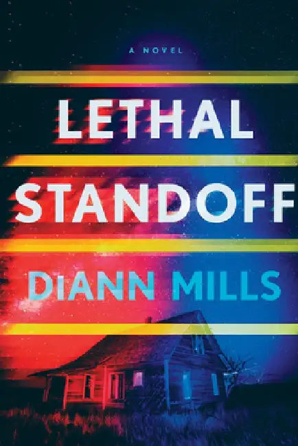 Lethal Standoff by DiAnn Mills