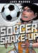 Soccer Shake-Up by Jake Maddox