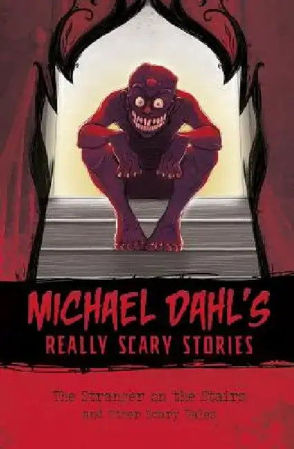 The Stranger on the Stairs: And Other Scary Tales by Michael Dahl