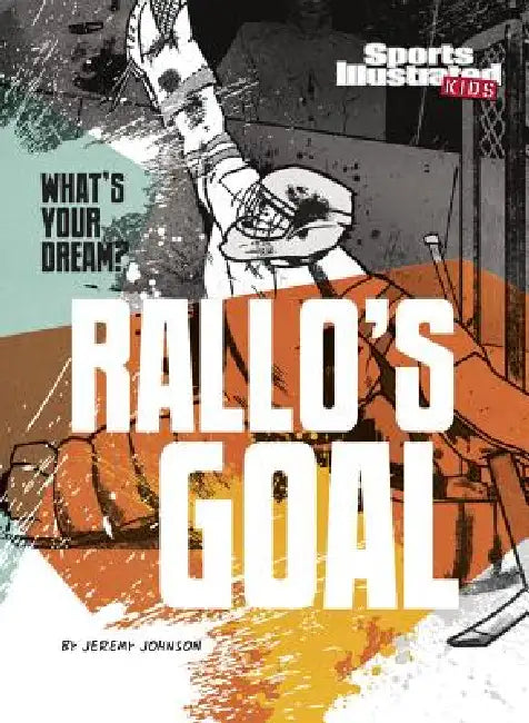 Rallo's Goal by Jeremy Johnson, Mark Britt