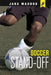 Soccer Stand-Off by Jake Maddox