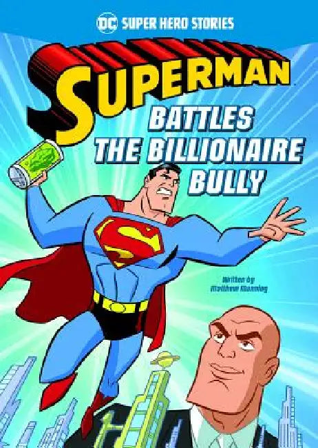 Superman Battles the Billionaire Bully by Matthew K. Manning, Ethen Beavers