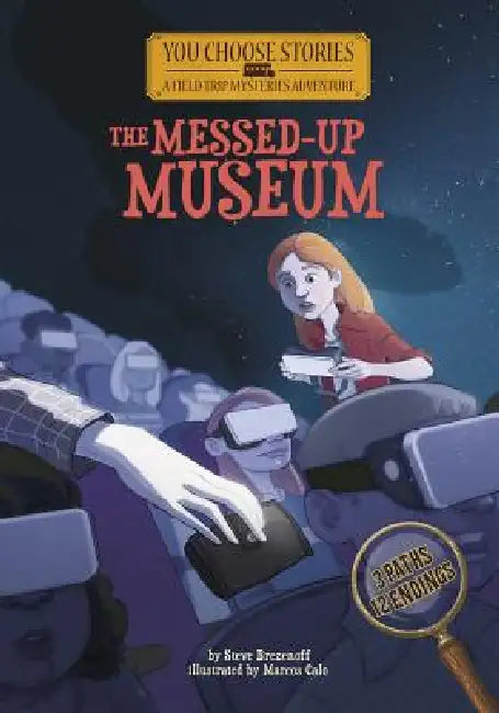 The Messed-Up Museum: An Interactive Mystery Adventure by Steve Brezenoff, Marcos Calo