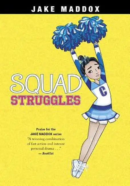 Squad Struggles by Jake Maddox