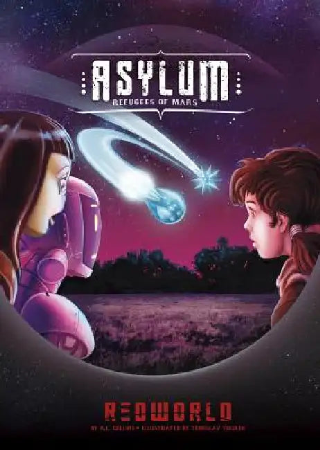 Asylum: Refugees of Mars by A. L. Collins, Tomislav Tikulin