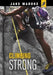 Climbing Strong by Jake Maddox