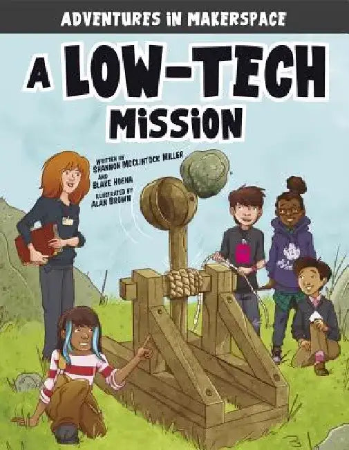 A Low-Tech Mission by Shannon McClintock Miller