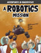 A Robotics Mission by Shannon McClintock Miller