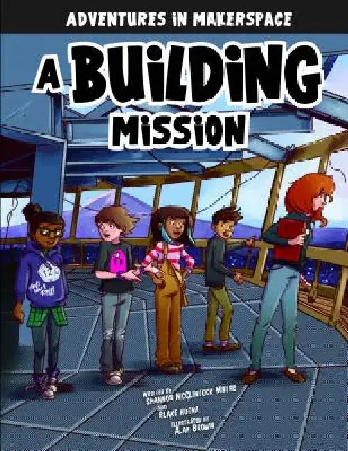 A Building Mission by Shannon McClintock Miller