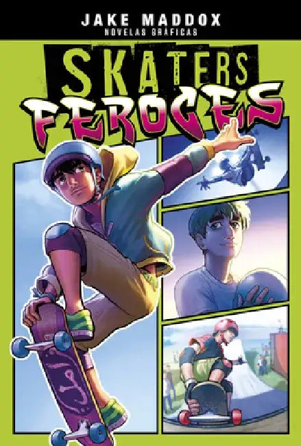 Skaters Feroces by Jake Maddox