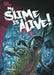 My Slime Is Alive! by Katie Schenkel, Juan Calle