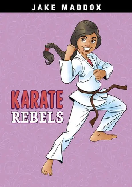 Karate Rebels by Jake Maddox