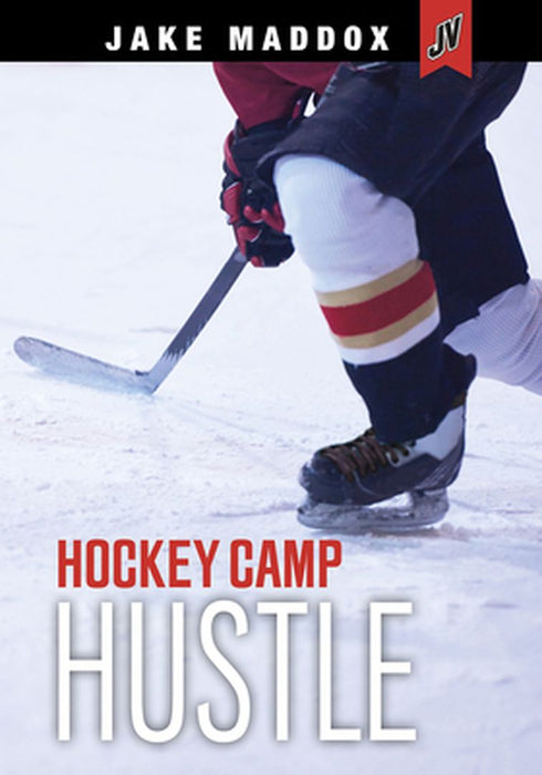 Hockey Camp Hustle by Maddox, Jake