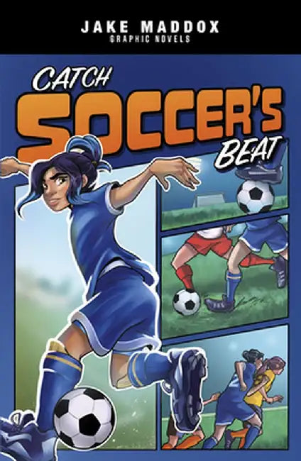 Catch Soccer's Beat by Jake Maddox