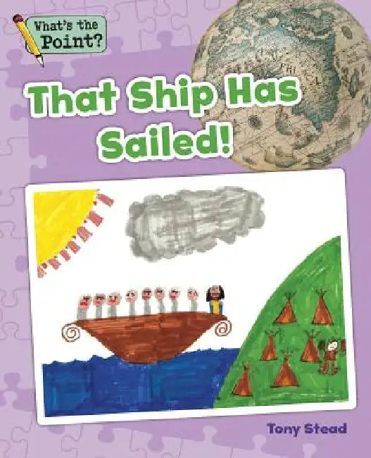 That Ship Has Sailed! by Capstone Classroom, Tony Stead