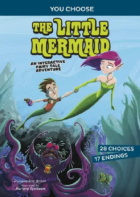 The Little Mermaid: An Interactive Fairy Tale Adventure by Eric Mark Braun