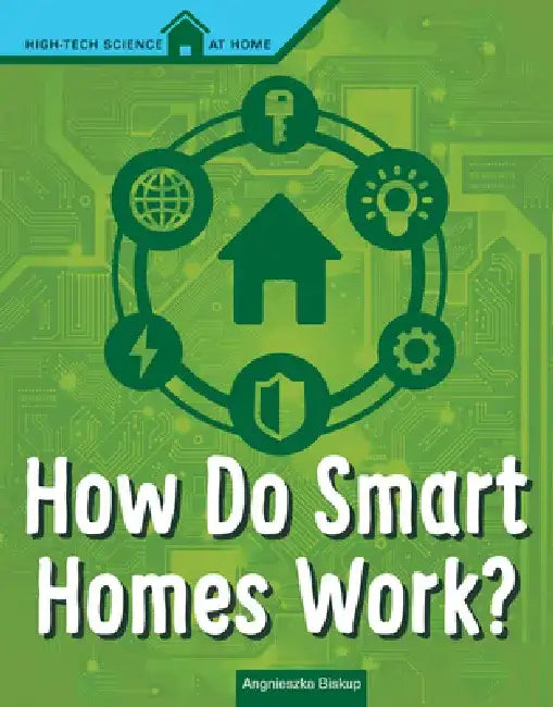 How Do Smart Homes Work? by Agnieszka Biskup