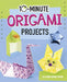10-Minute Origami Projects by Christopher Harbo