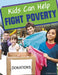 Kids Can Help Fight Poverty by Emily Raij