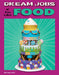 Dream Jobs If You Like Food by Amie Jane Leavitt