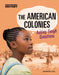 The American Colonies: Asking Tough Questions by Jennifer Kaul