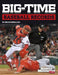 Big-Time Baseball Records by Bruce Berglund