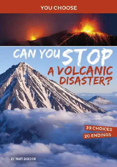 Can You Stop a Volcanic Disaster?: An Interactive Eco Adventure by Matt Doeden