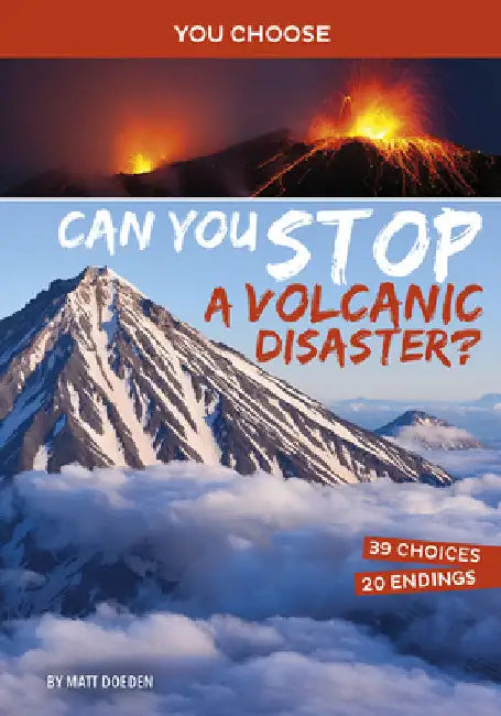 Can You Stop a Volcanic Disaster?: An Interactive Eco Adventure by Doeden, Matt