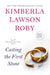Casting the First Stone by Kimberla Lawson Roby