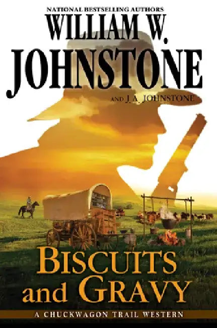 Biscuits and Gravy by William W. Johnstone