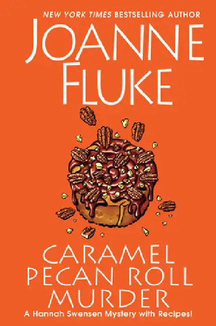 Caramel Pecan Roll Murder by Joanne Fluke
