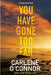 You Have Gone Too Far by Carlene O'Connor