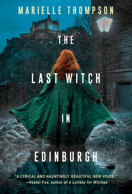 The Last Witch in Edinburgh by Marielle Thompson