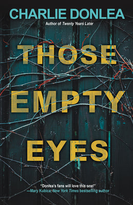 Those Empty Eyes: A Chilling Novel of Suspense with a Shocking Twist by Charlie Donlea