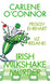 Irish Milkshake Murder by Carlene O'Connor