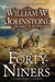 The Forty-Niners by William W. Johnstone