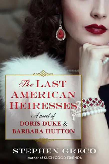 The Last American Heiresses by Stephen Greco