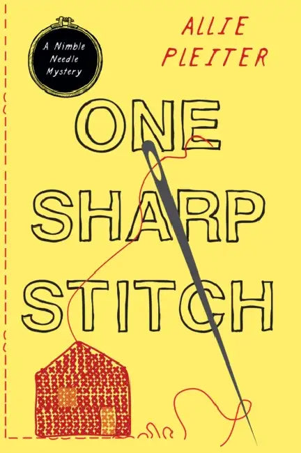 One Sharp Stitch by Allie Pleiter