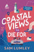 Coastal Views to Die for by Sam Lumley