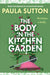 The Body in the Kitchen Garden by Paula Sutton
